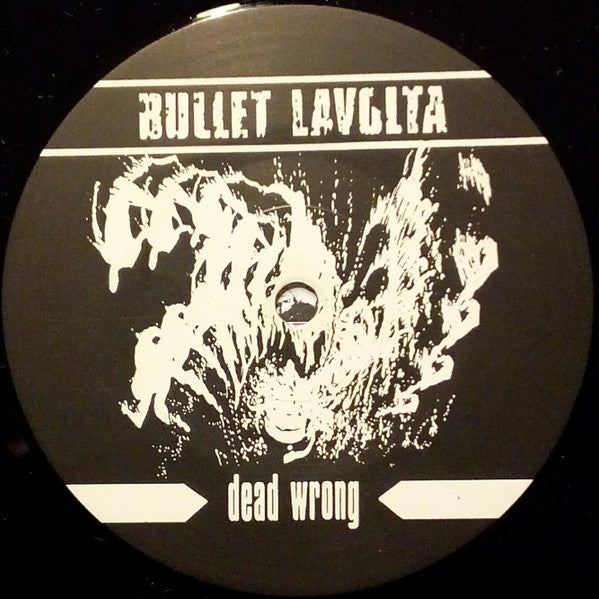Bullet LaVolta : Dead Wrong (12", EP)