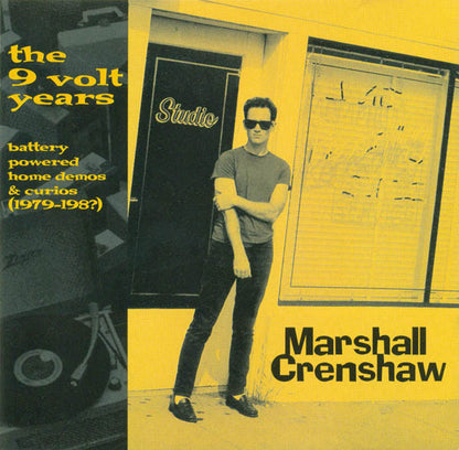 Marshall Crenshaw : The 9-Volt Years: Battery Powered Home Demos & Curios (1979-198?) (CD, Comp)