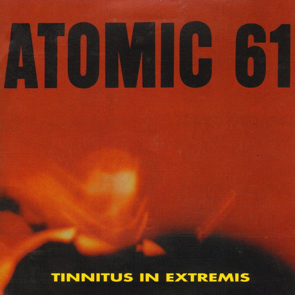 Atomic 61 : Tinnitus In Extremis (CD, Album)