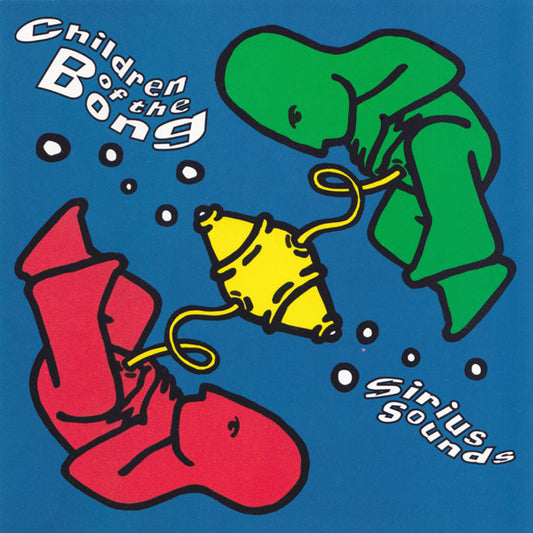 Children Of The Bong : Sirius Sounds (CD, Album, P/Mixed)