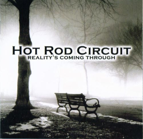 Hot Rod Circuit : Reality's Coming Through (CD, Album, Enh)
