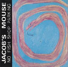 Jacob's Mouse : No Fish Shop Parking (CD, Album)