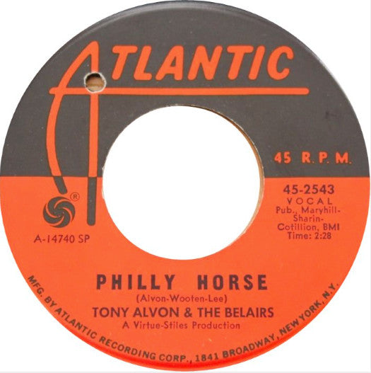 Tony Alvon & The Belairs : Philly Horse / Don't Be No Drag (Giddy Up) (7", Single)