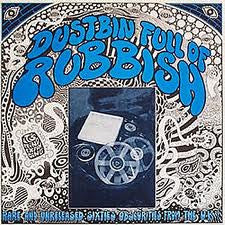Various : Dustbin Full Of Rubbish (Rare And Unreleased Sixties Obscurities From The UK!) (LP, Comp)