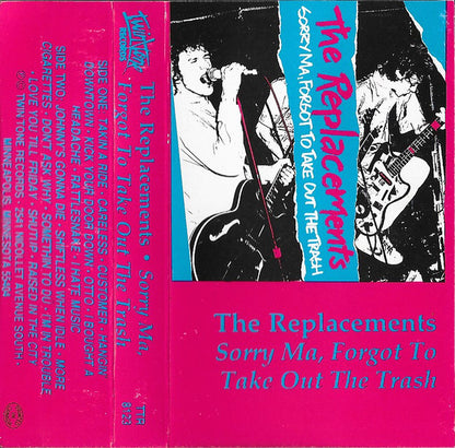 The Replacements : Sorry Ma, Forgot To Take Out The Trash (Cass, Album, RE, No )