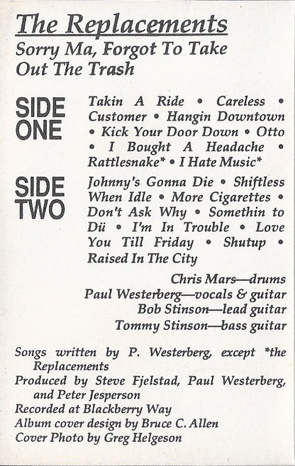 The Replacements : Sorry Ma, Forgot To Take Out The Trash (Cass, Album, RE, No )