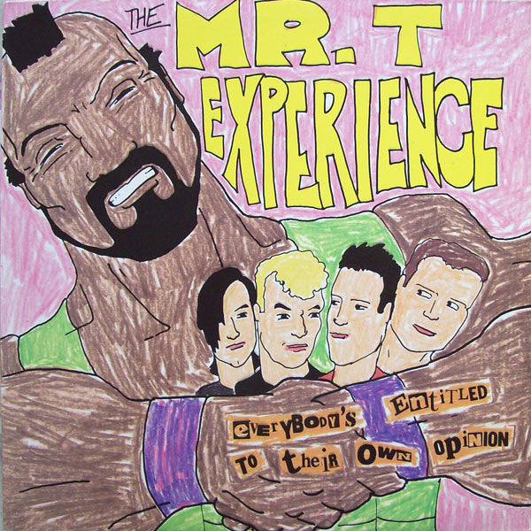 The Mr. T Experience : Everybody's Entitled To Their Own Opinion (CD, Album, RM)