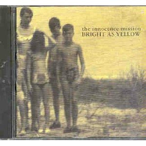 The Innocence Mission : Bright As Yellow (CD, Single)