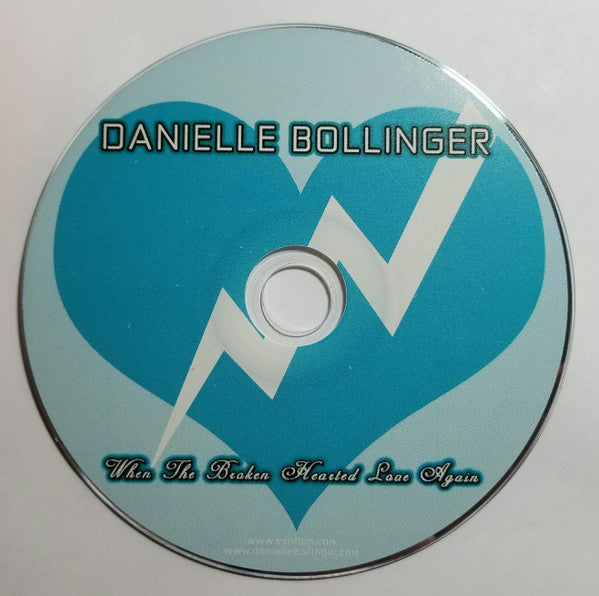 Danielle Bollinger : When The Broken Hearted Love Again (CD, Album)
