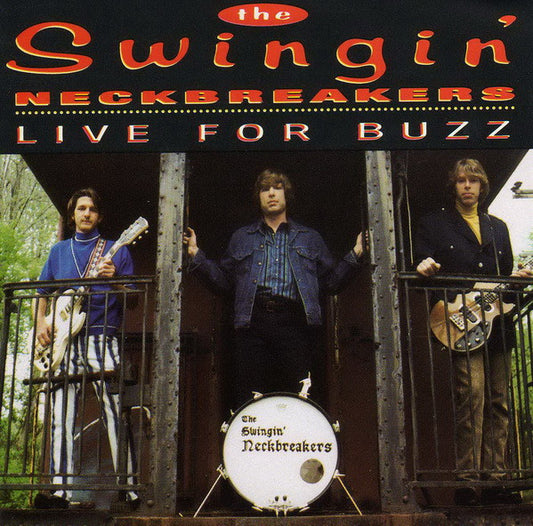 The Swingin' Neckbreakers : Live For Buzz (CD, Album)