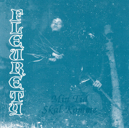Fleurety : Min Tid Skal Komme (CD, Album)