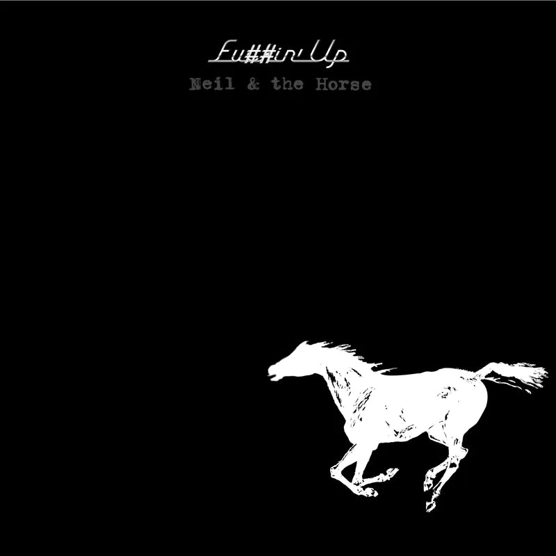 Fu##in' Up - Neil Young With Crazy Horse (Clear Vinyl)