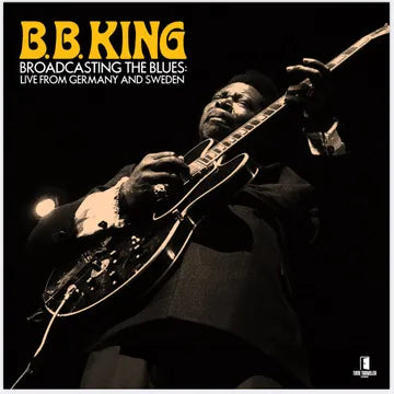 B.B. King - Broadcasting The Blues: Live From Germany and Sweden