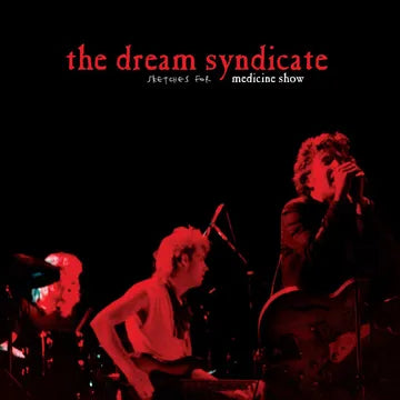 The Dream Syndicate - Sketches for Medicine Show (Red Vinyl)