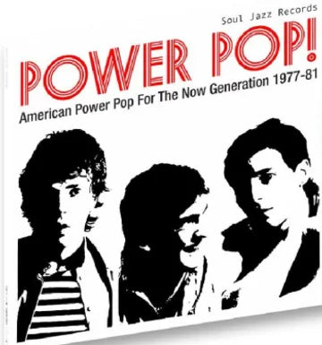 Soul Jazz Records Presents - POWER POP! American Power Pop For The Now Generation 1977-81