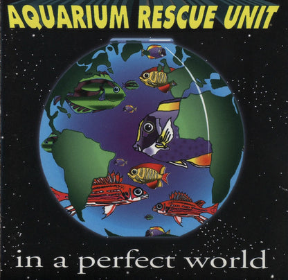 Aquarium Rescue Unit* : In A Perfect World (CD, Album)