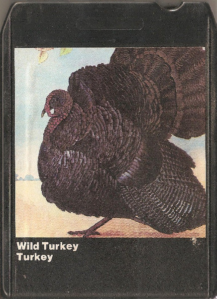 Wild Turkey : Turkey (8-Trk, Album)