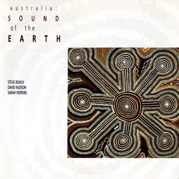 Steve Roach / David Hudson / Sarah Hopkins : Australia: Sound Of The Earth (CD, Album)
