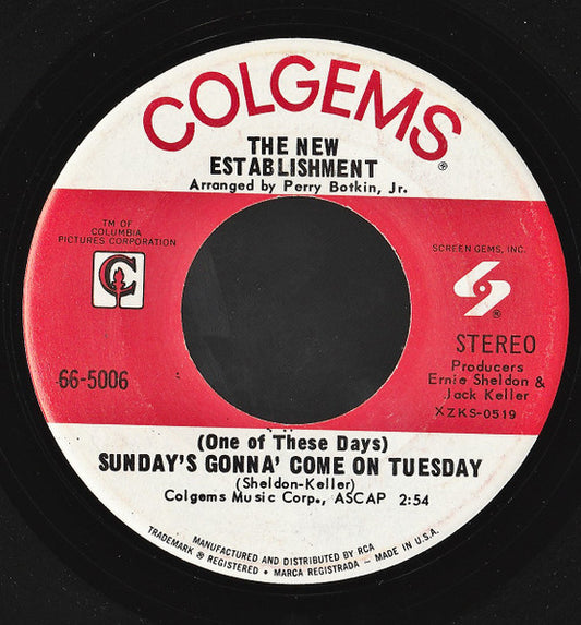 The New Establishment (3) : (One Of These Days) Sunday's Gonna' Come On Tuesday / Baby The Rain Must Fall (7", Single)