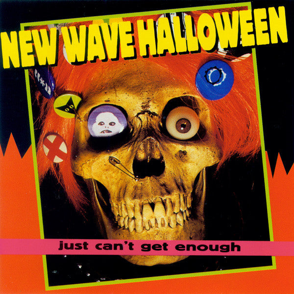 Various : Just Can't Get Enough: New Wave Halloween (CD, Comp, RM)