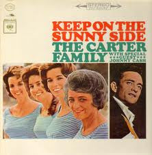 The Carter Family With Special Guest Johnny Cash : Keep On The Sunny Side (LP, Album)