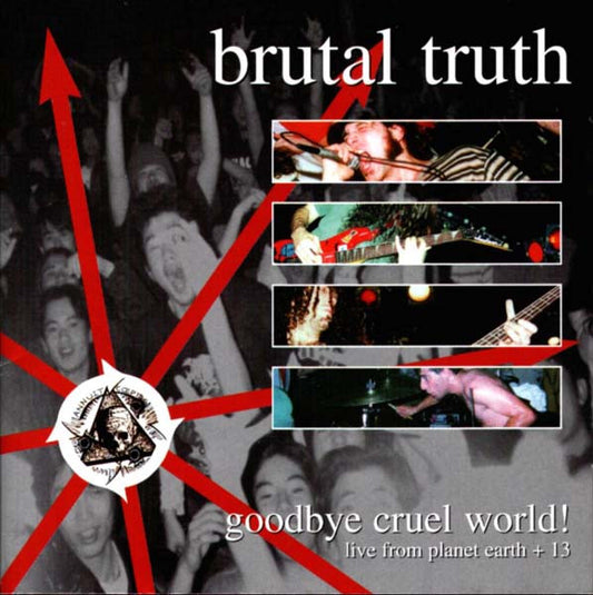 Brutal Truth : Goodbye Cruel World! (2xCD, Album + File, WAV)