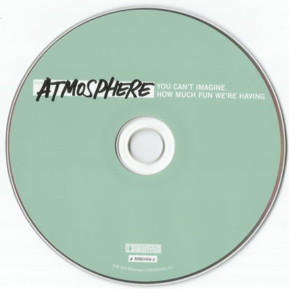 Atmosphere (2) : You Can't Imagine How Much Fun We're Having (CD, Album)