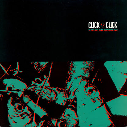 Click Click : Wet Skin And Curious Eye (LP, Comp)