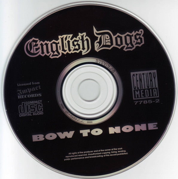 English Dogs : Bow To None (CD, Album, RE)