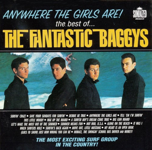 The Fantastic Baggys : Anywhere The Girls Are! The Best Of The Fantastic Baggys (CD, Comp)