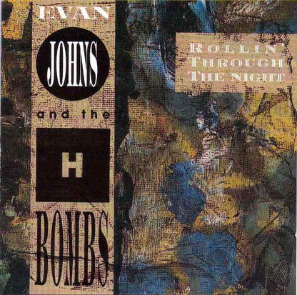 Evan Johns & The H-Bombs : Rollin' Through The Night (CD, Album)