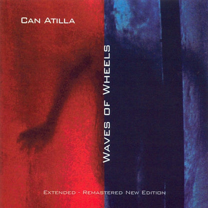 Can Atilla : Waves Of Wheels (CD, Album, RE, RM)