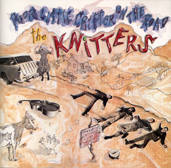 The Knitters : Poor Little Critter On The Road (CD, Album, RE)