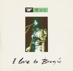T.Rex* : I Love To Boogie (CD, EP)
