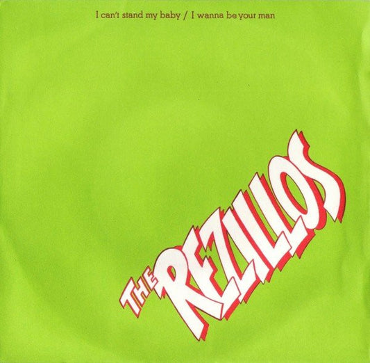 The Rezillos : I Can't Stand My Baby / I Wanna Be Your Man (7", Single, Sol)
