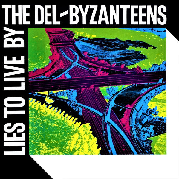 The Del-Byzanteens : Lies To Live By (LP, Album)