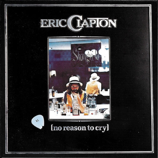 Eric Clapton : No Reason To Cry (CD, Album, RE, RM, UML)