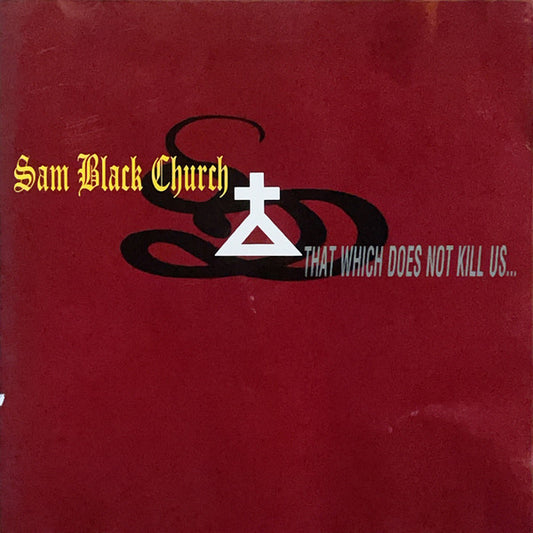 Sam Black Church : That Which Does Not Kill Us...Makes Us Stronger (CD, MiniAlbum)