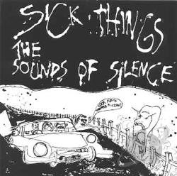 Sick Things (2) : The Sounds Of Silence (CD, Comp)