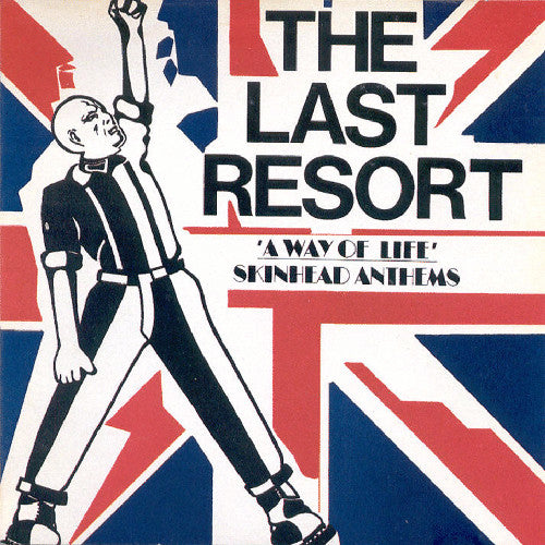 The Last Resort : A Way Of Life - Skinhead Anthems (LP, Album, RE, Cle)
