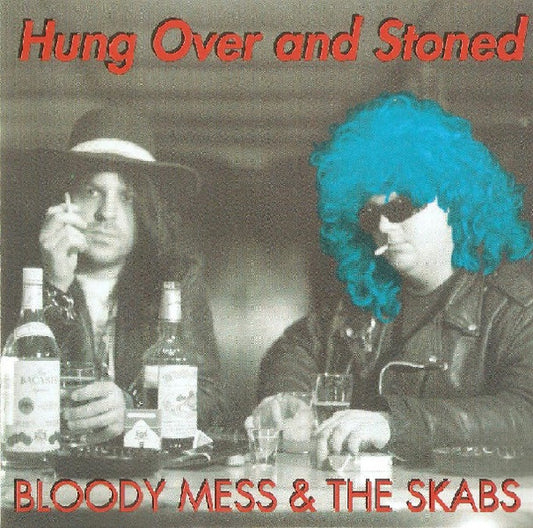 Bloody Mess & The Skabs : Hung Over And Stoned (CD, Album)