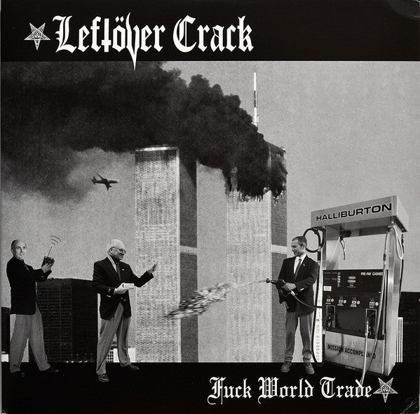 Leftöver Crack : Fuck World Trade (LP, RE, Red + LP, RE, Bla)