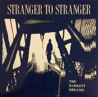 Stranger To Stranger : The Darkest Dreams (LP)