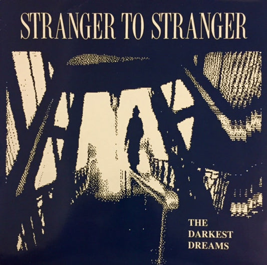Stranger To Stranger : The Darkest Dreams (LP)