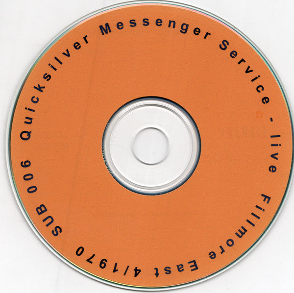 Quicksilver Messenger Service : Live Fillmore East 4/1970 (CDr, Album, Unofficial)