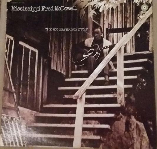 Fred McDowell : I Do Not Play No Rock 'N' Roll (LP, Album)