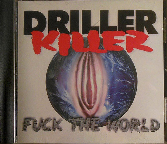 Driller Killer : Fuck The World (CD, Album)