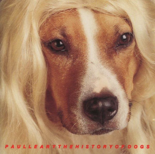 Paul Leary : The History Of Dogs (CD, Album)