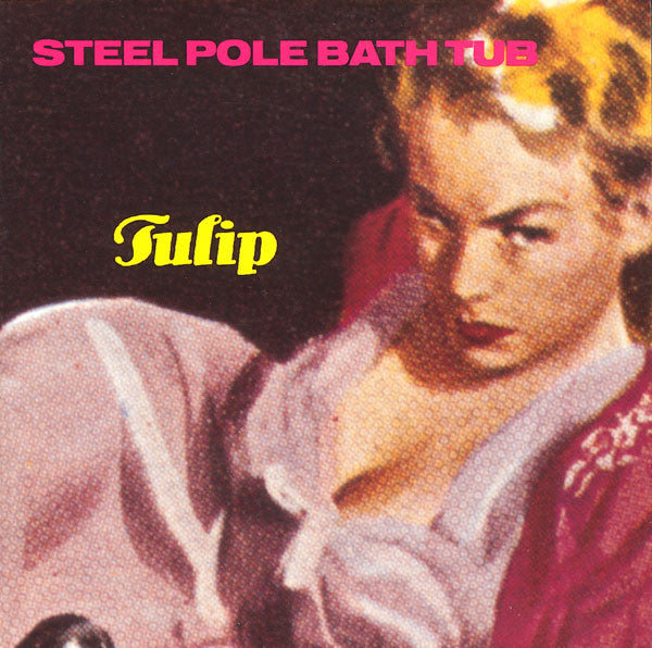 Steel Pole Bath Tub : Tulip (CD, Album)