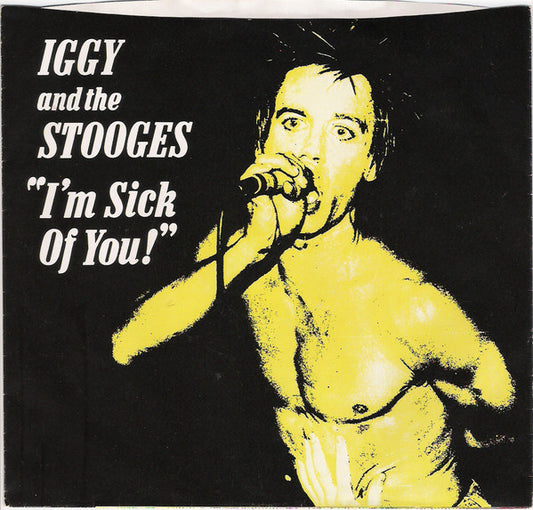 Iggy And The Stooges* : I'm Sick Of You! (7", EP, Red)